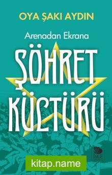 Arenadan Ekrana Şöhret Kültürü