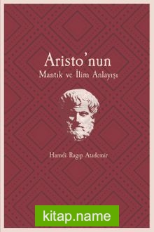 Aristo’nun Mantık ve İlim Anlayışı