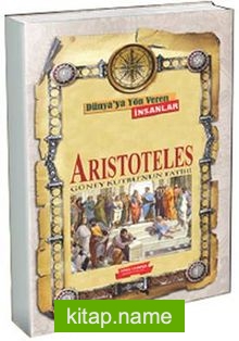 Aristoteles / Dünya’ya Yön Veren İnsanlar