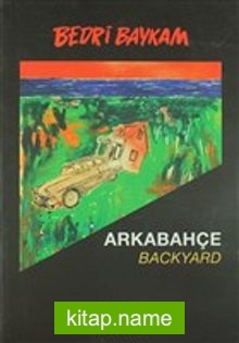 Arkabahçe – Backyard