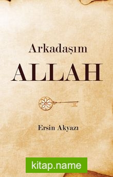 Arkadaşım Allah