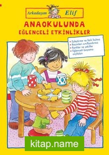 Arkadaşım Elif / Anaokulunda Eğlenceli Etkinlikler