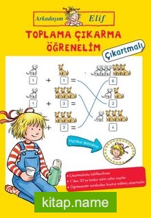 Arkadaşım Elif / Toplama Çıkarma Öğrenelim – Çıkartmalı