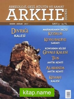 Arkhe Arkeoloji Gezi Kültür ve Sanat Dergisi Sayı:3 Kasım-Aralık 2017