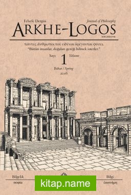 Arkhe-Logos Felsefe Dergisi Bahar Sayı:1 2016