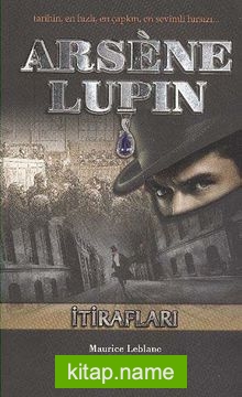 Arsene Lupin / İtirafları