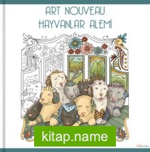 Art Nouveau – Hayvanlar Alemi Boyama Kitabı