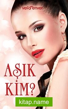 Aşık Kim?