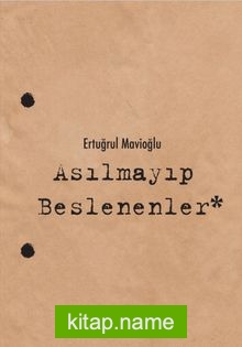 Asılmayıp Beslenenler