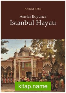 Asırlar Boyunca İstanbul Hayatı
