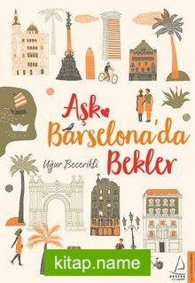 Aşk Barselona’da Bekler