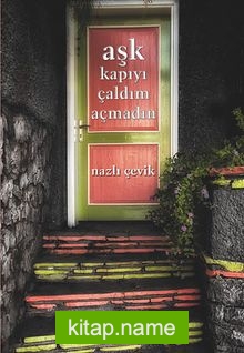 Aşk Kapıyı Çaldım Açmadın