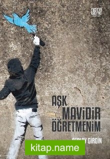 Aşk Mavidir Öğretmenim