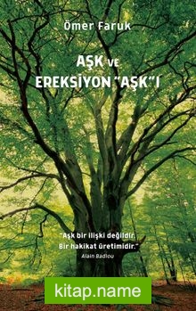 Aşk ve Ereksiyon Aşk’ı