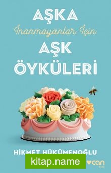 Aşka İnanmayanlar İçin Aşk Öyküleri