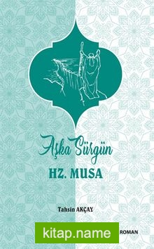 Aşka Sürgün Hz. Musa