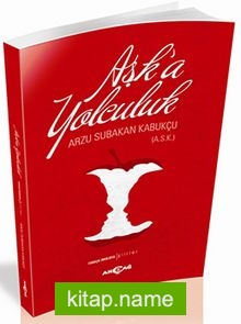 Aşk’a Yolculuk (Türkçe-İngilizce Şiirler)