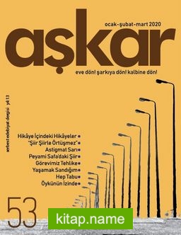 Aşkar Serbest Edebiyat Dergisi Sayı: 53 Ocak-Şubat-Mart 2020
