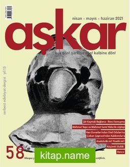 Aşkar Serbest Edebiyat Dergisi Sayı:58 Nisan-Mayıs-Haziran 2021