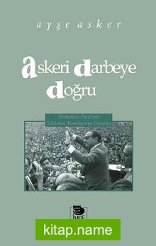 Askeri Darbeye Doğru