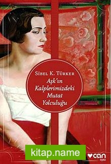 Aşk’ın Kalplerimizdeki Mutat Yolculuğu