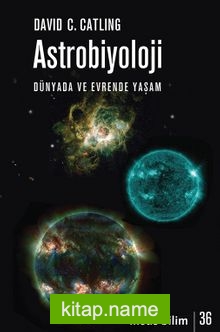 Astrobiyoloji Dünyada ve Evrende Yaşam