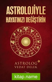 Astrolojiyle Hayatınızı Değiştirin