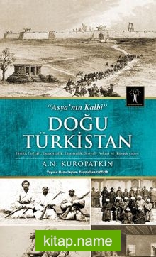 Asya’nın Kalbi Doğu Türkistan