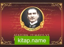 Atatürk 19 Mayıs ve Türk Gençliği