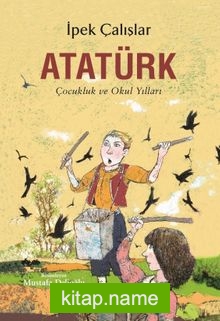 Atatürk  Çocukluk ve Okul Yılları