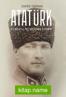 Atatürk  Kurucu Felsefenin Evrimi