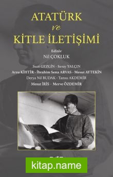 Atatürk ve Kitle İletişimi