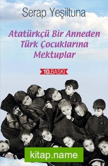 Atatürkçü Bir Anneden Türk Çocuklarına Mektuplar