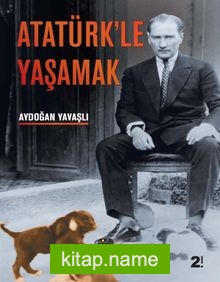 Atatürk’le Yaşamak