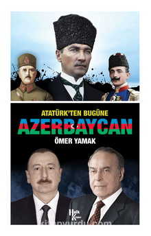 Atatürk’ten Bugüne Azerbaycan