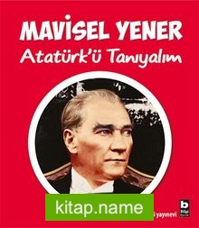 Atatürk’ü Tanıyalım