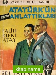 Atatürk’ün Bana Anlattıkları (1-E-38)