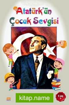 Atatürk’ün Çocuk Sevgisi Boyama Kitabı