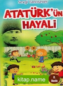 Atatürk’ün Hayali
