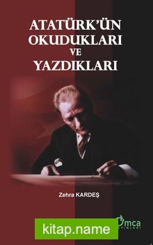 Atatürk’ün Okudukları ve Yazdıkları