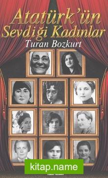 Atatürk’ün Sevdiği Kadınlar