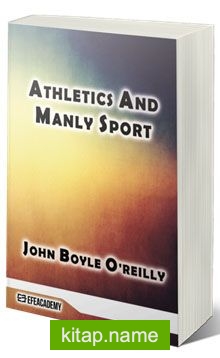 Athletics And Manly Sport (Classic Reprint)