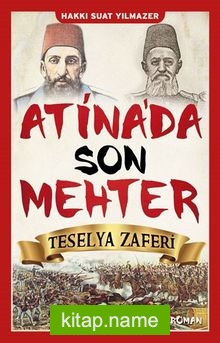 Atina’da Son Mehter Teselya Zaferi