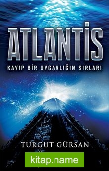 Atlantis Kayıp Bir Uygarlığın Sırları