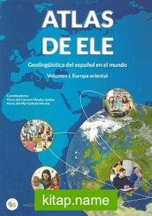 Atlas De ELE – Geolingüística Del Espanol En El Mundo I. Europa Oriental