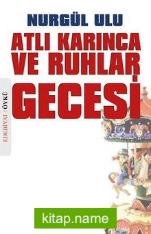 Atlı Karınca ve Ruhlar Gecesi