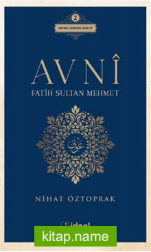 Avni / Fatih Sultan Mehmet
