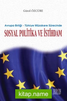 Avrupa Birliği Türkiye Müzakere Sürecinde Sosyal Politika ve İstihdam