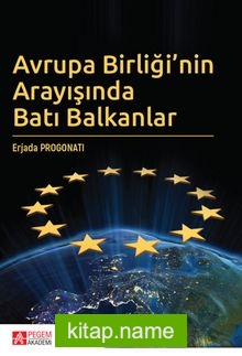 Avrupa Birliği’nin Arayışında Batı Balkanlar