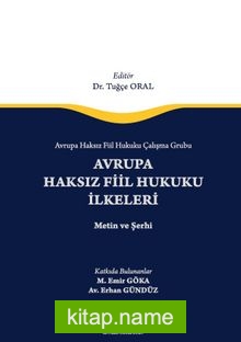 Avrupa Haksız Fiil Hukuku Çalışma Grubu Avrupa Haksız Fiil Hukukunun İlkeleri – Metin ve Şerhi